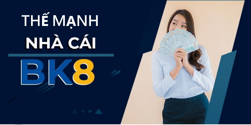 BK8 có những điểm mạnh thu hút thành viên